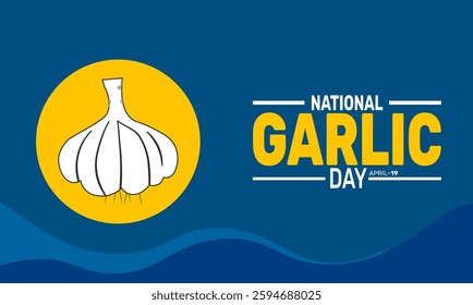 April is National Garlic Day. Holiday concept. suitable for placard, background,Greeting Card, Poster design template with text inscription, standard Social Media Post.