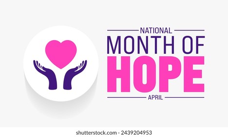 April is National Month Of Hope background template. Holiday concept. use to background, banner, placard, card, and poster design template with text inscription and standard color. vector illustration