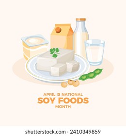 April is National Soy Foods Month poster vector illustration. Soy products, tofu, milk, yogurt icon set. Plant-based food and drink drawing. Natural tofu cubes on a plate vector. Important day