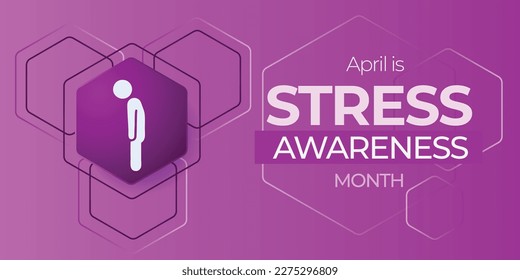 April is national Stress Awareness Month. Education on impact of stress on health. Vector illustration banner.