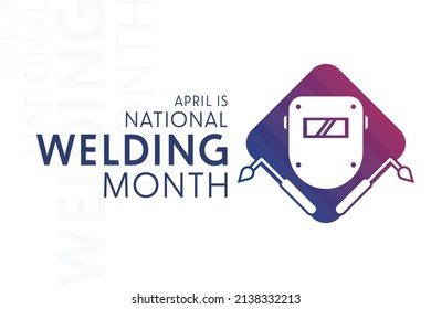 April is National Welding Month. Vector illustration. Holiday poster