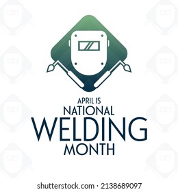 April is National Welding Month. Vector illustration. Holiday poster