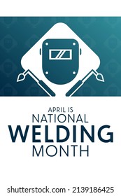 April is National Welding Month. Vector illustration. Holiday poster
