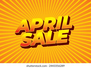 April sale. Text effect design in 3 dimension style