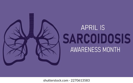 April is Sarcoidosis Awareness Month. Immune system disease. Horizontal vector illustration