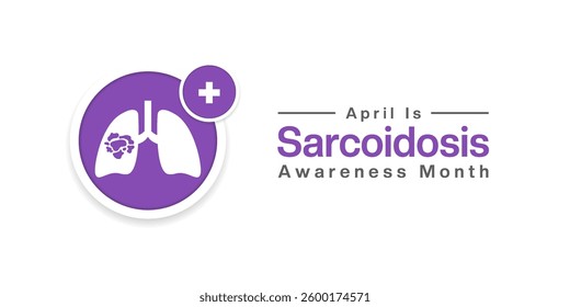 April Is Sarcoidosis Awareness Month. Lung and plus icon. Great for posters, banner, social media and more. White background.