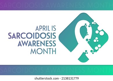 April is Sarcoidosis Awareness Month. Vector illustration. Holiday poster