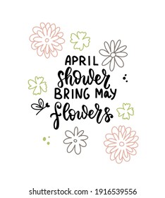 April shower bring may flowers. Wildflowers t shirt design. Boho hand lettering quotes set. Spring flowers. Bohemian, hippie concept. Romantic love mother day doodle vector illustration