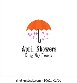 April Showers Bring May Flowers Vector Template Design Illustration