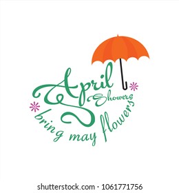 April Showers Bring May Flowers Vector Template Design Illustration