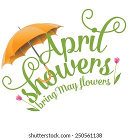 April Showers Bring May Flowers Design EPS 10 Vector Royalty Free Stock Illustration Perfect For Ads, Poster, Flier, Signage, Promotion, Greeting Card, Blog