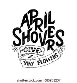 April Showers give mayflowers, spring banner. Typography poster with lettering. Spring design, spring lettering about april, social media content, lettering for prints, cards