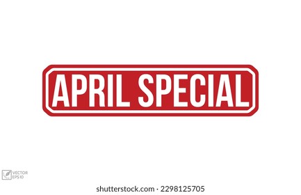 APRIL SPECIAL Red Rubber Stamp vector design.