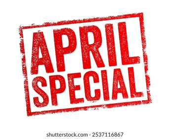 April Special - refers to a limited-time offer, promotion, or discount that is available specifically during the month of April, text concept stamp