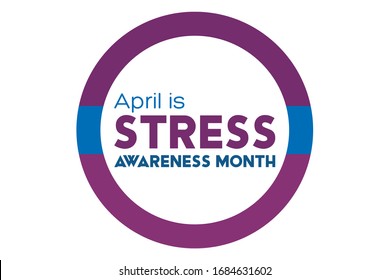 April Is Stress Awareness Month. Poster, Card, Banner And Background Design. Vector Illustration EPS 10.