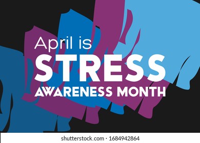 April Is Stress Awareness Month. Poster, Card, Banner And Background Design. Vector Illustration EPS 10.