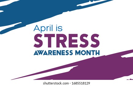 April Is Stress Awareness Month. Poster, Card, Banner And Background Design. Vector Illustration EPS 10.