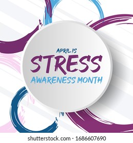 April is Stress Awareness Month. Poster, card, social media banner and background design. Vector illustration EPS 10.