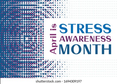 April is Stress Awareness Month. Poster, card, banner and background design. Vector illustration EPS 10.