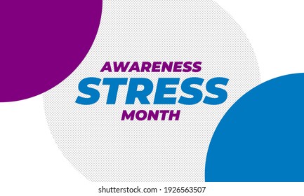 April Is Stress Awareness Month. Poster, Card, Banner And Background Design. Vector Illustration EPS 10.