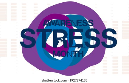 April Is Stress Awareness Month. Poster, Card, Banner And Background Design. Vector Illustration EPS 10.