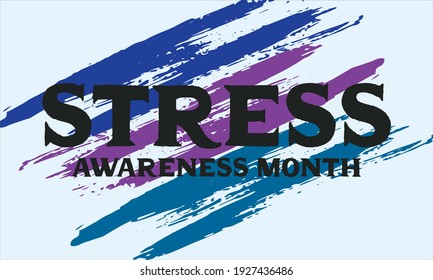 April Is Stress Awareness Month. Poster, Card, Banner And Background Design. Vector Illustration EPS 10.