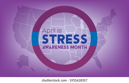 April Is Stress Awareness Month. Poster, Card, Banner And Background Design. Vector Illustration EPS 10.