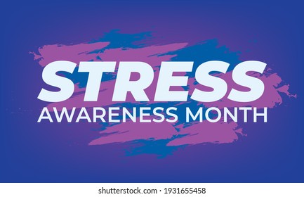 April Is Stress Awareness Month. Poster, Card, Banner And Background Design. Vector Illustration EPS 10.