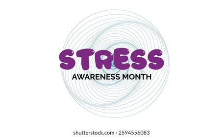 April is Stress Awareness Month. Vector template Design for banner, greeting card, poster, prints, social media post ,flyer , T shirt with background.