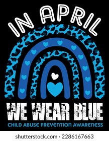 in April we wear blue cool child abuse prevention awareness best new 2023 t-shirt design for sale
