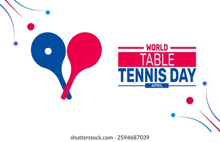 April is World Table Tennis Day. holiday concept. suitable for placard, background,Greeting Card, Poster design template with text inscription, standard Social Media Post.