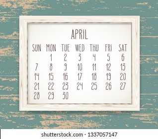 April year 2019 vector monthly calendar. Week starting from Sunday. Hand drawn text in a wooden frame over rustic distressed teal wood background.
