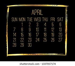 April year 2019 vector monthly modern calendar. Week starting from Sunday. Contemporary golden brush stroke frame design. Black background.