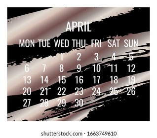 April year 2020 vector monthly modern calendar. Contemporary bronze brush stroke design over black background. Week starting from Monday.