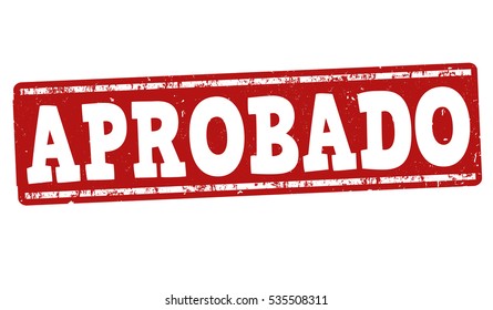 Aprobado (approved) grunge rubber stamp on white ( in spanish language), vector illustration