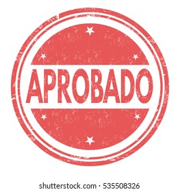 Aprobado (approved) grunge rubber stamp on white ( in spanish language), vector illustration