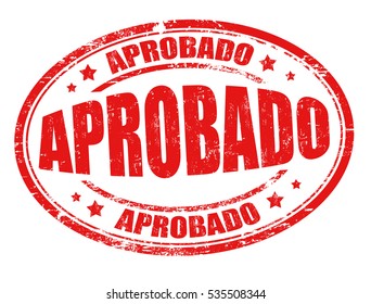 Aprobado (approved) grunge rubber stamp on white ( in spanish language), vector illustration