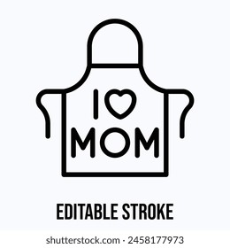 Apron With I Love Mom Text Vector Icon, Editable Stroke.