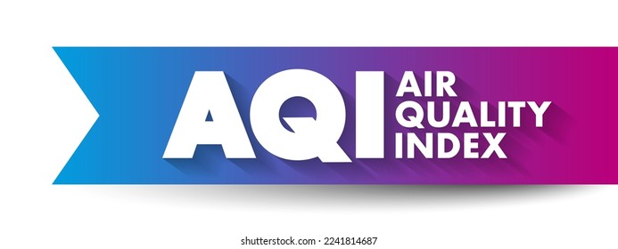 AQI - Las agencias gubernamentales utilizan el Índice de Calidad del Aire para comunicar al público lo contaminado que está el aire, el concepto de texto de acrónimo para presentaciones e informes