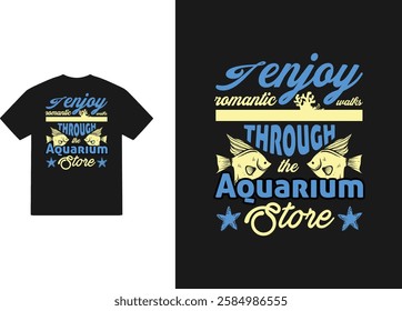 aquarium and fishing t shirt design with quotes