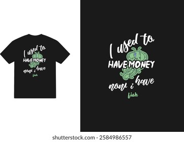 aquarium and fishing t shirt design with quotes