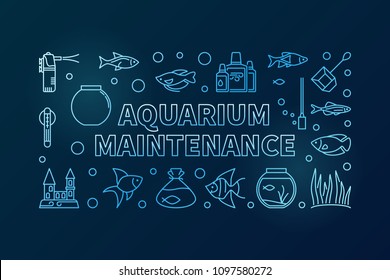 Aquarium maintenance blue vector horizontal banner or illustration made of aquarium accessories, fish tank, castle, heater and tropical fish outline icons on dark background