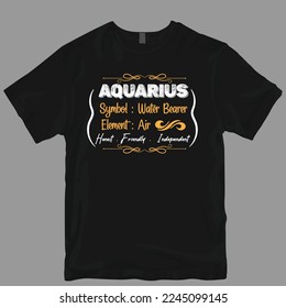 Aquarius symbol: water bearer element: air honest. friendly. Independent tshirt design