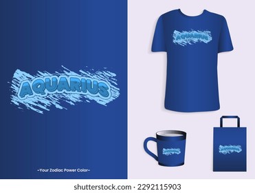 Aquarius zodiac power color is blue. Typography t-shirt, tote bag, and cup design for merchandise and print. Mock-up templates included