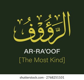 Ar Ra'oof, meaning 'The Most Kind,' is a name of Allah. This vector illustration displays yellow Arabic calligraphy and its English translation on a green background