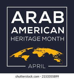 Arab American Heritage Month, held on April.