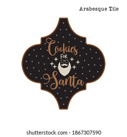 Arabesque Tile Christmas Ornament design. Xmas and new year design with quote - Cookies for Santa. Stock vector
