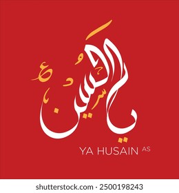 Arabic Calligraphic Name of Ya Husain A.S means Imam Hussain Ibn e Ali Shia Muslims vector Isolated 