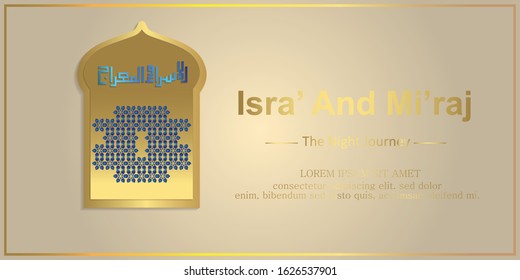 
Arabic calligraphy of Al-Isra wal Mi'raj graded blue and ornamented in the background. Suitable for greeting cards, posters, banners and other purposes.