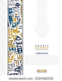 Arabic Calligraphy Background Vector Design Without SPESIFIC MEANING IN ENGLISH. For Decoration, Wallpaper, Banner, Illustration, Cover, Flyer, Greeting Card etc